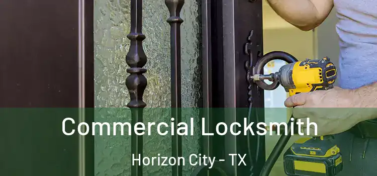 Commercial Locksmith Horizon City - TX