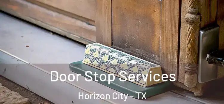 Door Stop Services Horizon City - TX