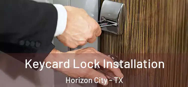 Keycard Lock Installation Horizon City - TX
