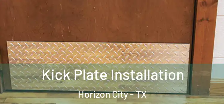 Kick Plate Installation Horizon City - TX