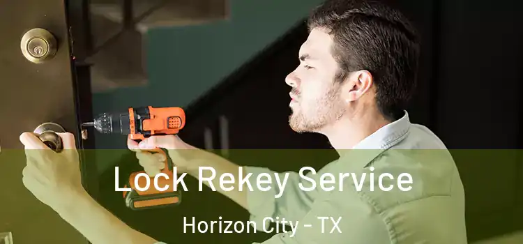 Lock Rekey Service Horizon City - TX