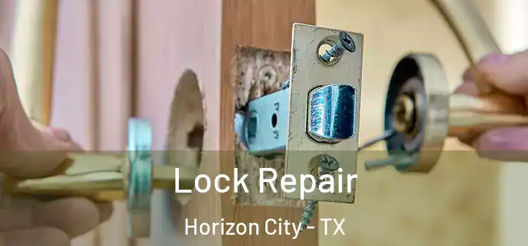 Lock Repair Horizon City - TX