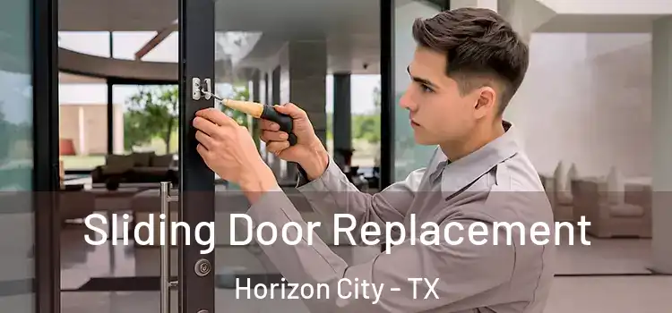 Sliding Door Replacement Horizon City - TX